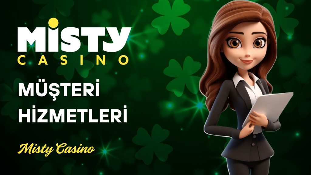 mistycasino müşteri hizmetleri